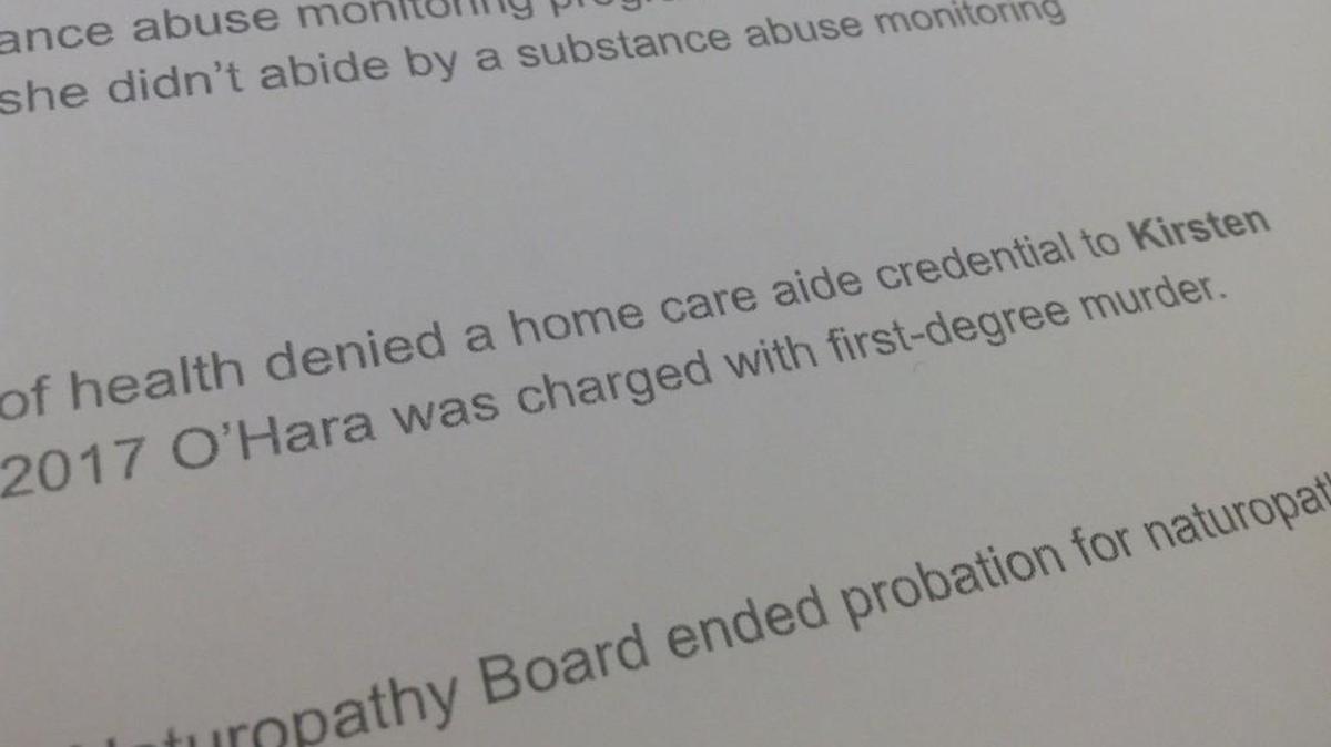 Kirsten Alice O’Hara was denied her home aide care credential by the state Department of Health because she was charged with first-degree murder in August.